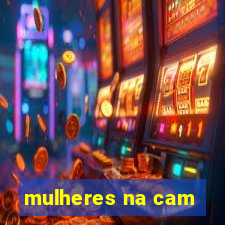 mulheres na cam