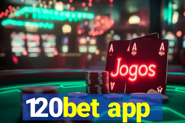 120bet app