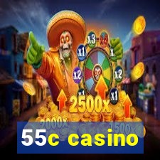 55c casino