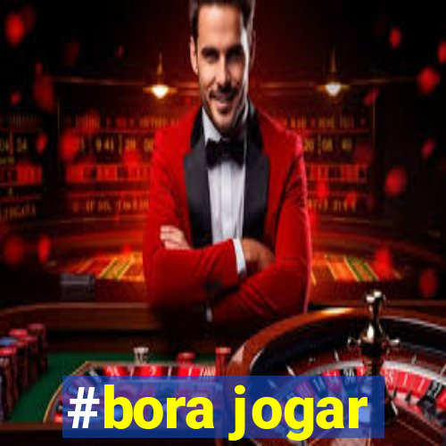 #bora jogar