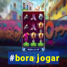 #bora jogar