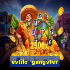 estilo gangster shopping popular