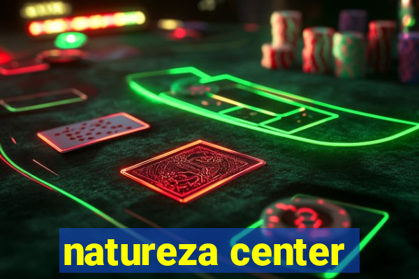 natureza center