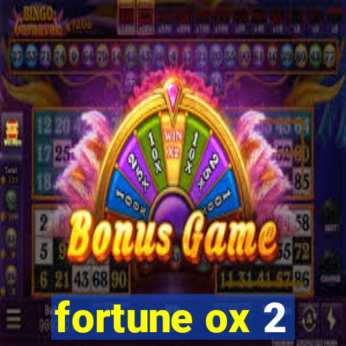 fortune ox 2