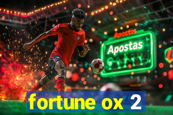 fortune ox 2