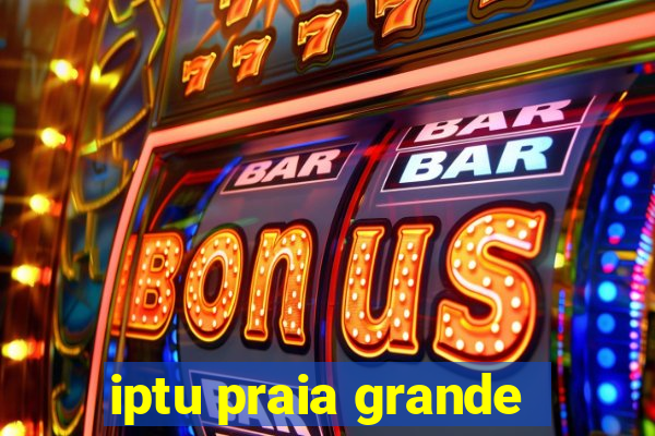 iptu praia grande