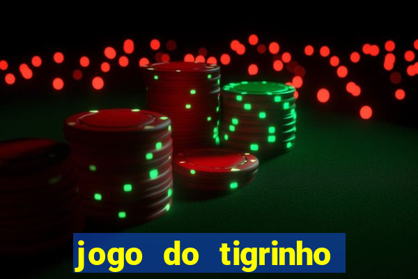 jogo do tigrinho fortune tiger demo