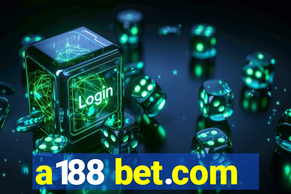 a188 bet.com