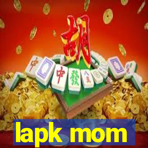 lapk mom