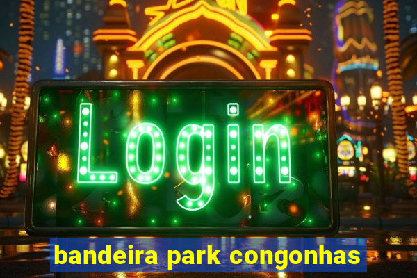 bandeira park congonhas