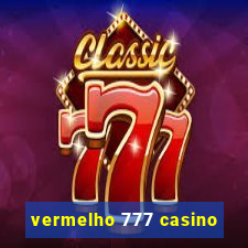 vermelho 777 casino