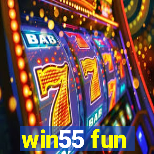 win55 fun