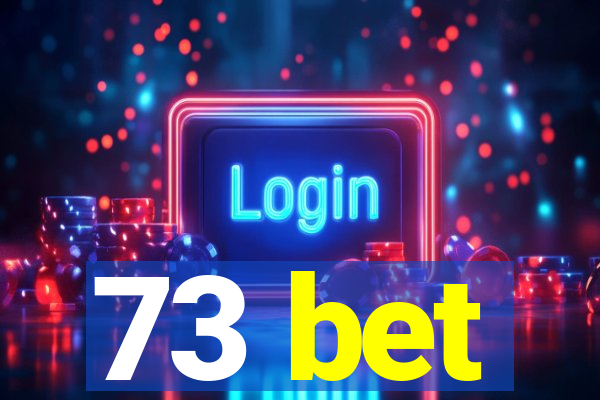 73 bet