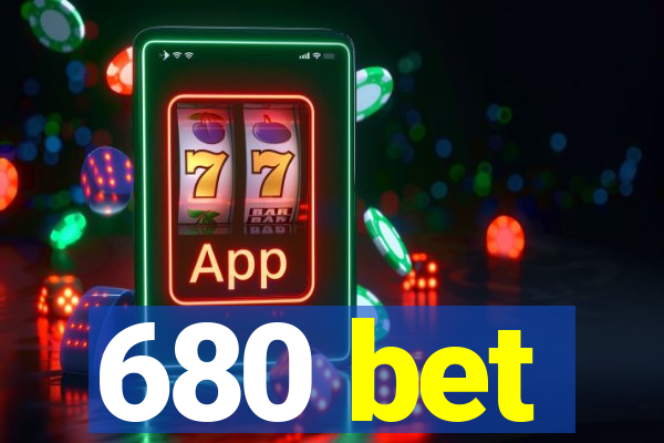 680 bet