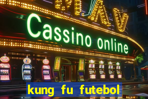 kung fu futebol clube assistir