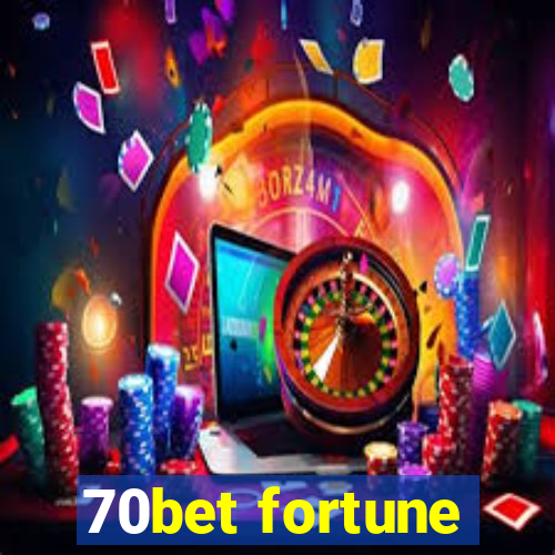 70bet fortune