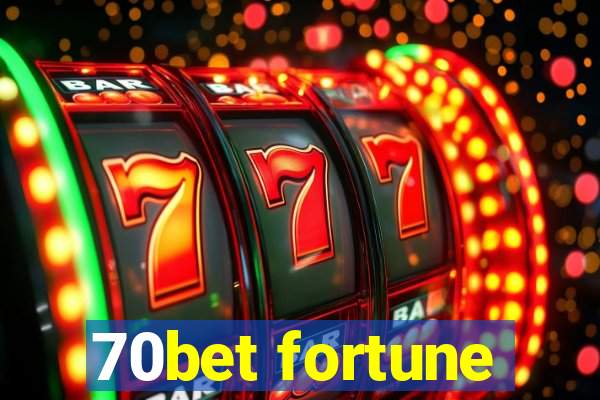 70bet fortune