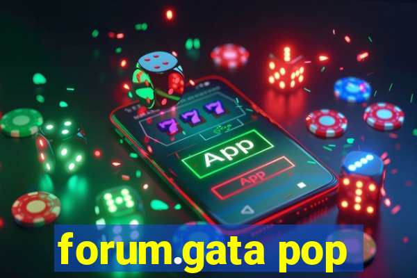 forum.gata pop