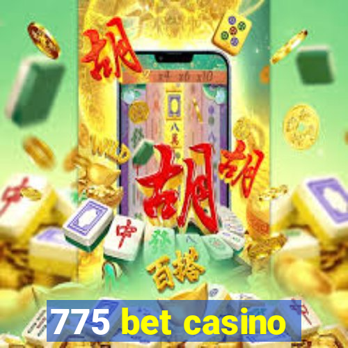 775 bet casino