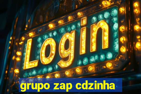 grupo zap cdzinha