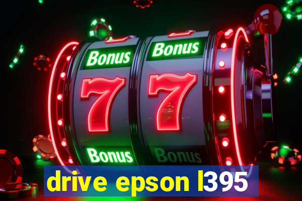 drive epson l395