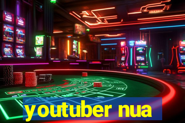 youtuber nua