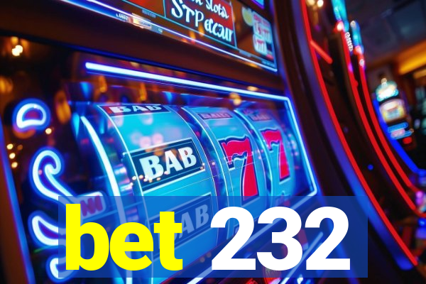 bet 232