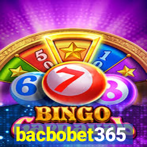 bacbobet365