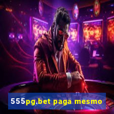 555pg.bet paga mesmo