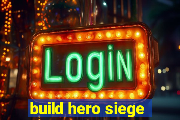 build hero siege