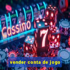 vender conta de jogo