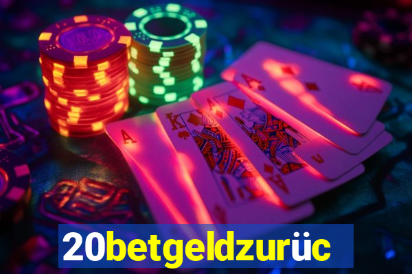 20betgeldzurück