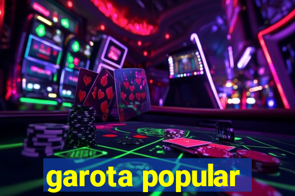 garota popular