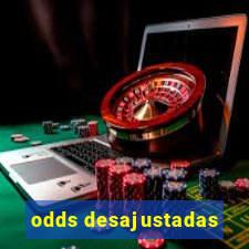 odds desajustadas