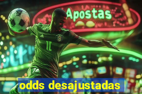 odds desajustadas