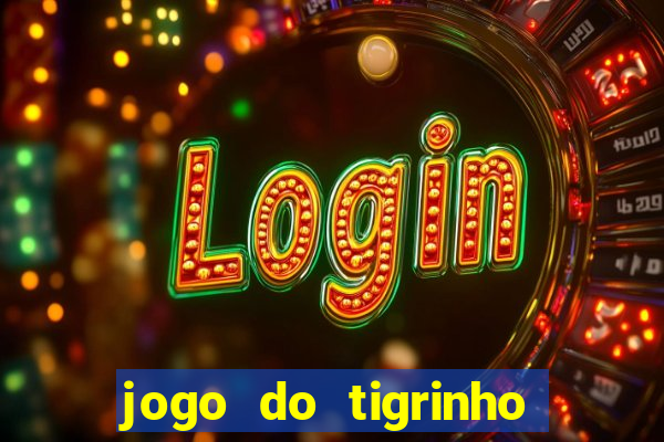 jogo do tigrinho plataforma chinesa