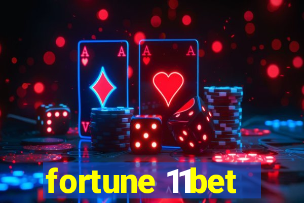 fortune 11bet