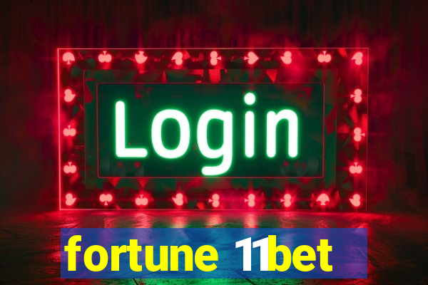 fortune 11bet