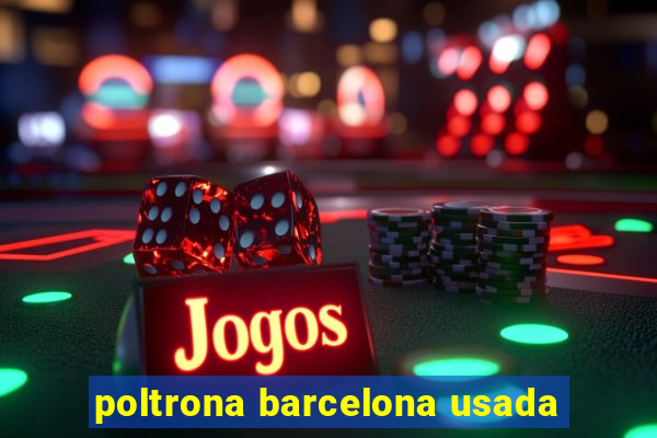 poltrona barcelona usada