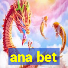 ana bet