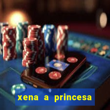 xena a princesa guerreira online