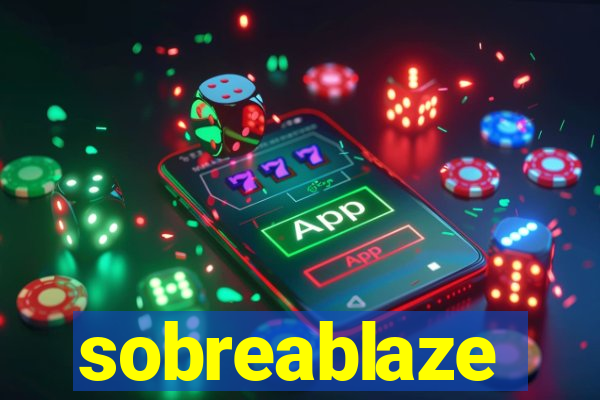 sobreablaze