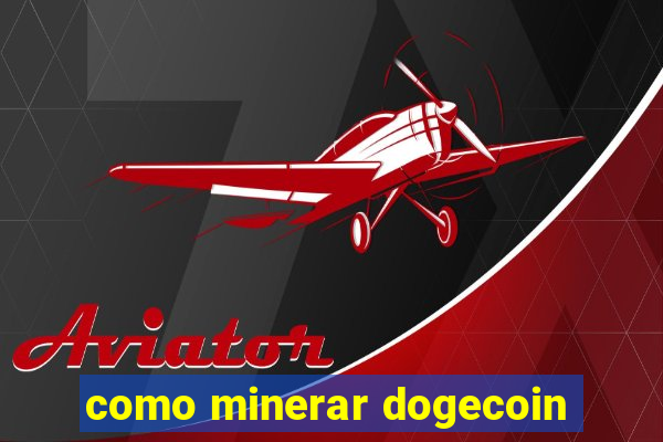 como minerar dogecoin