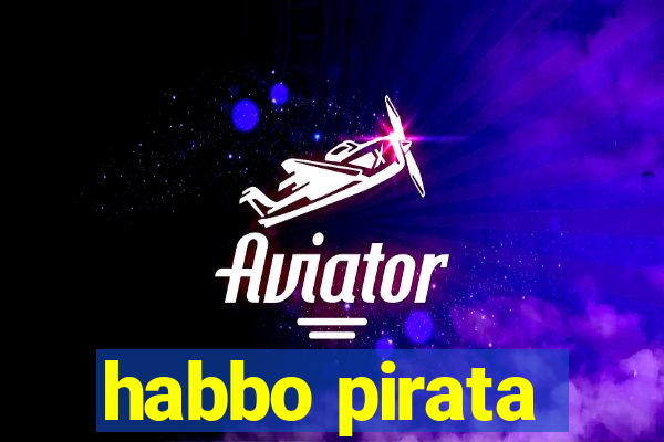 habbo pirata