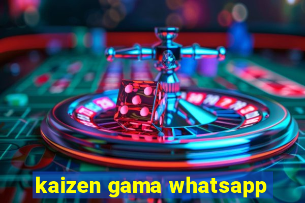 kaizen gama whatsapp