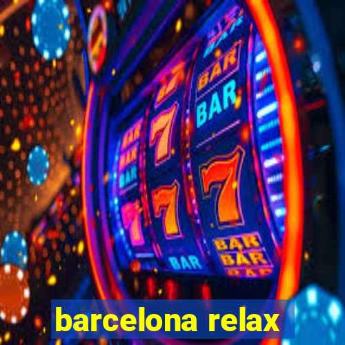 barcelona relax