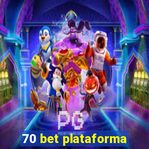 70 bet plataforma