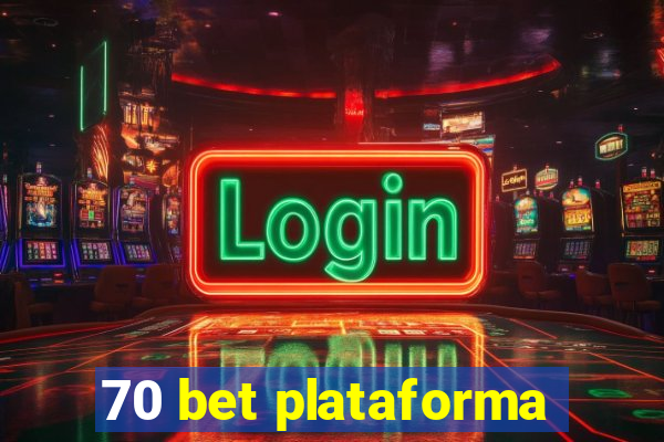 70 bet plataforma