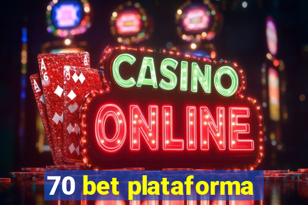 70 bet plataforma