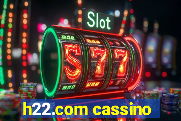 h22.com cassino